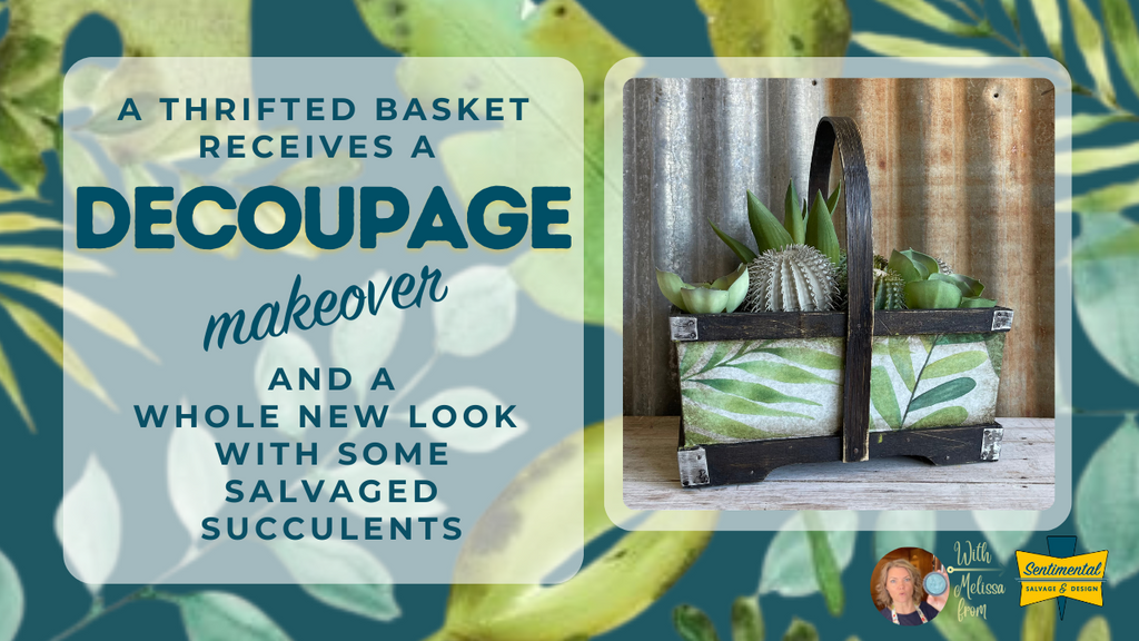 A thrifted basket receives a decoupage makeover and some salvaged faux succulents.